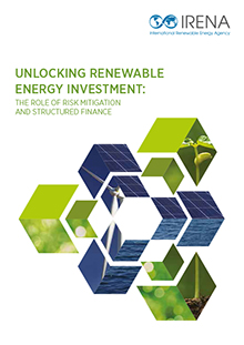 Unlocking Renewable Energy Investment The Role Of Risk Mitigation And Structured Finance